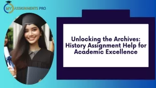 Unlocking the Archives History Assignment Help for Academic Excellence