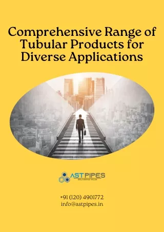 Comprehensive Range of Tubular Products for Diverse Applications