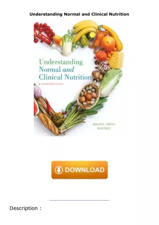 Download⚡️PDF❤️ Understanding Normal and Clinical Nutrition