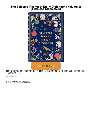 $PDF$/READ The Selected Poems of Emily Dickinson (Volume 8) (Timeless Classics, 8)