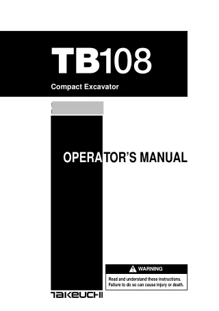 Takeuchi TB108 Compact Excavator Operator manual Serial No. 10811300 and up