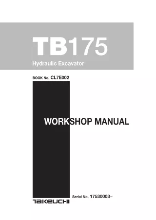 Takeuchi TB175 Hydraulic Excavator Service Repair Workshop Manual (Serial No. 17530003 and up)