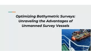 Optimizing Bathymetric Surveys_ Unraveling the Advantages of Unmanned Survey Vessels