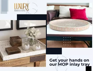 Get your hands on our MOP inlay tray