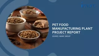 Pet Food Manufacturing Plant Setup, Machinery Requirements and Project Report