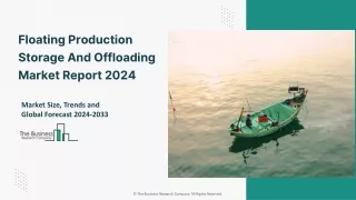 Global Floating Production Storage And Offloading Market 2024 Insights