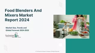 Food Blenders And Mixers Market - By Size, Share, Revenue, Trends And Drivers