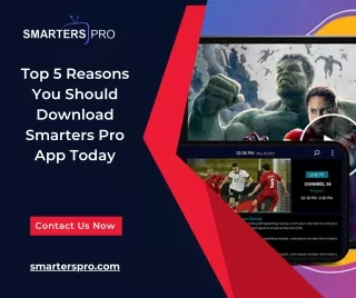 Top 5 Reasons You Should Download Smarters Pro App Today