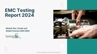 EMC Testing Market Business Growth, Size, Research And Forecast 2024-2033