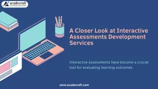 A Closer Look at Interactive Assessments Development Services.