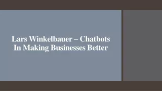 Lars Winkelbauer – Chatbots In Making Businesses Better