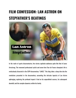 FILM CONFESSION: LAN ASTRON ON STEPFATHER’S BEATINGS