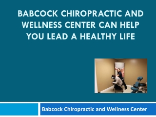 Babcock Chiropractic and Wellness Center can help you Lead a Healthy Life