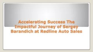 Accelerating Success: The Impactful Journey of Sergey Barandich at Redline Auto Sales