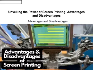 Unveiling the Power of Screen Printing Advantages and Disadvantages