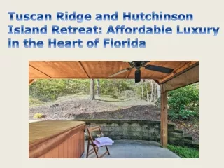 Tuscan Ridge and Hutchinson Island Retreat Affordable Luxury in the Heart of Florida