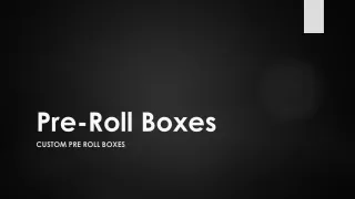 Custom Pre-Roll Boxes