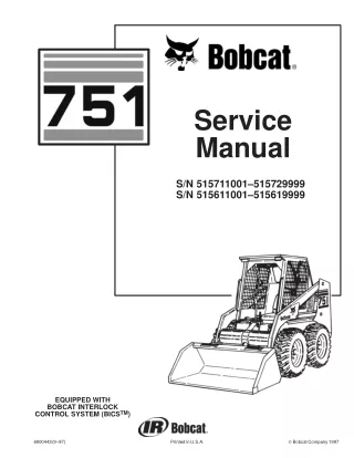 BOBCAT 751 SKID STEER LOADER Service Repair Manual SN 515711001-515729999