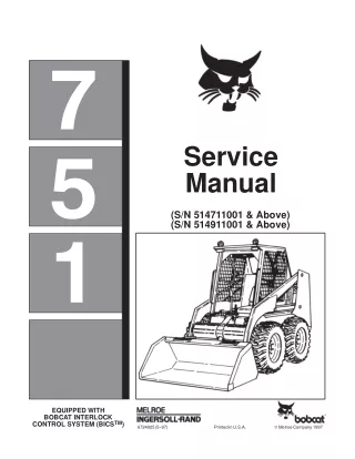 BOBCAT 751 SKID STEER LOADER Service Repair Manual SN：514711001 & ABOVE