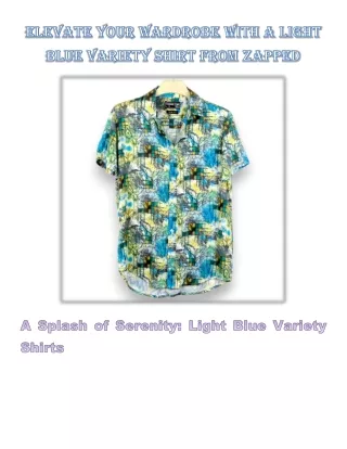 Elevate Your Wardrobe with a Light Blue Variety Shirt from Zapped