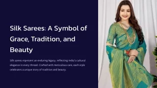 Silk Sarees A Symbol of Grace, Tradition, and Beauty