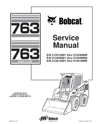 BOBCAT 763 SKID STEER LOADER Service Repair Manual SN 512440001 thru 512449999