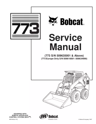 BOBCAT 773 SKID STEER LOADER Service Repair Manual Europe Only SN 509616001-509634999