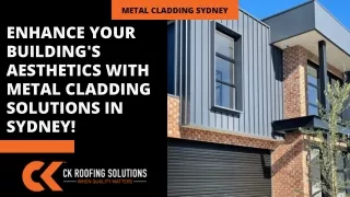 Enhance Your Buildings Aesthetics with Metal Cladding Solutions in Sydney