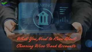 Keeping a Wise Bank Account: Everything You Need To Know