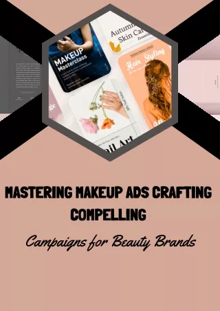 Mastering Makeup Ads Crafting Compelling Campaigns for Beauty Brands