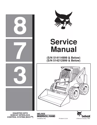 BOBCAT 873 SKID STEER LOADER Service Repair Manual SN 514114999 & Below