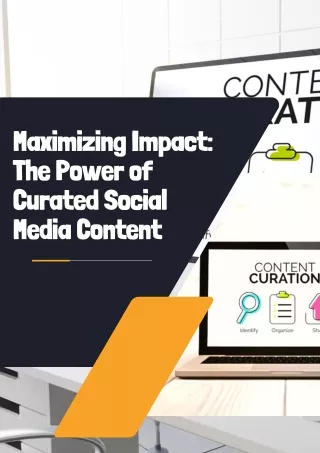 Maximizing Impact The Power of Curated Social Media Content