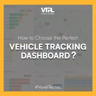 How to Choose the Right Vehicle Tracking Dashboard?