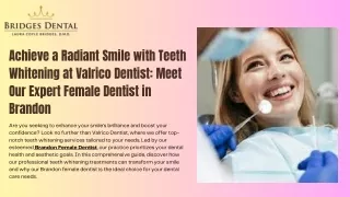 Achieve a Radiant Smile with Teeth Whitening at Valrico Dentist Meet Our Expert Female Dentist in Brandon