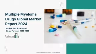 Multiple Myeloma Drugs Global Market By Drug Class, By Distribution Channel, By Disease Type, By End User, Opportunity A