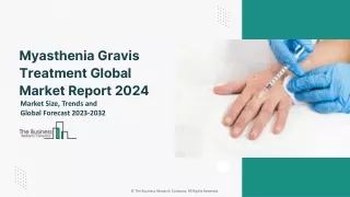 Myasthenia Gravis Treatment Global Market By Drug Class, By Distribution Channel, By Treatment Type, By End User, By Reg