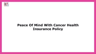 Be Proactive: Invest in Cancer Health Insurance Today