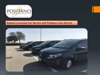 Explore Luxurious Car Service with Positano Limo Service