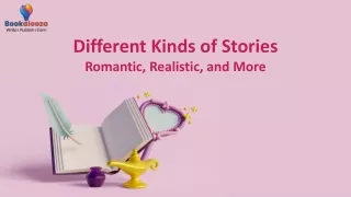 Different Kinds of Stories Romantic Realistic and More