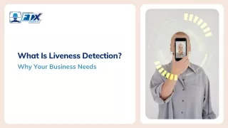 What Is Liveness Detection? Why Your Business Needs It