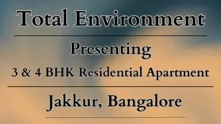 Total Environment-Where Timeless Design Meets Modern Living in Jakkur, Bangalore