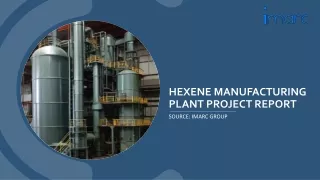Hexene Manufacturing Plant Cost, Manufacturing Process and Setup Details