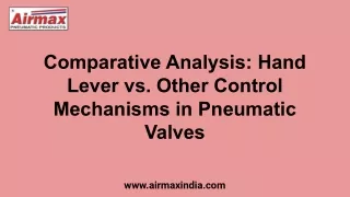 Comparative Analysis_ Hand Lever vs. Other Control Mechanisms in Pneumatic Valves