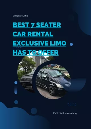 Best 7 Seater Car Rental Exclusive Limo Has to Offer