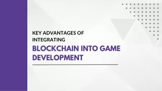 Key Advantages of Integrating Blockchain into Game Development