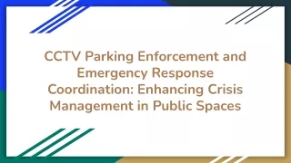 CCTV Parking Enforcement and Emergency Response Coordination_ Enhancing Crisis Management in Public Spaces