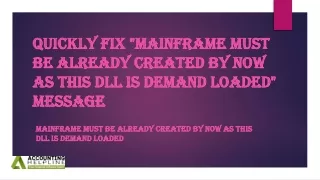 Deal with Mainframe Must Be Already Created By Now As This DLL is Demand Loaded