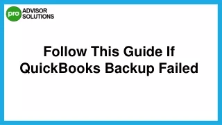 Best Way To Fix QuickBooks Backup Failed Issue