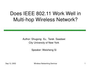 Does IEEE 802.11 Work Well in Multi-hop Wireless Network?