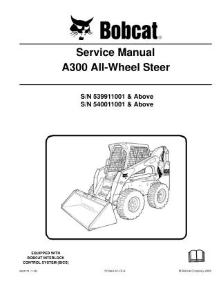 BOBCAT A300 ALL WHEEL STEER LOADER Service Repair Manual SN 539911001 & Above